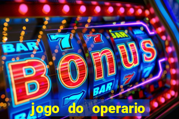 jogo do operario ao vivo