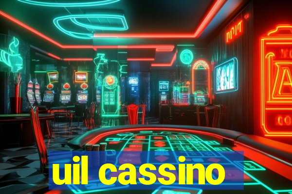 uil cassino