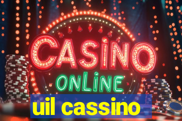 uil cassino