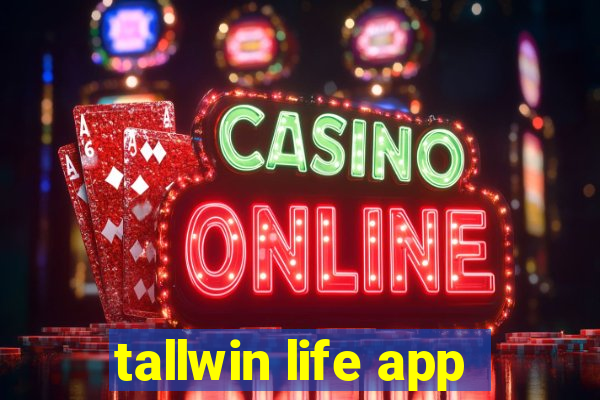 tallwin life app