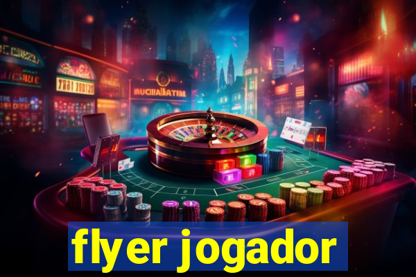 flyer jogador