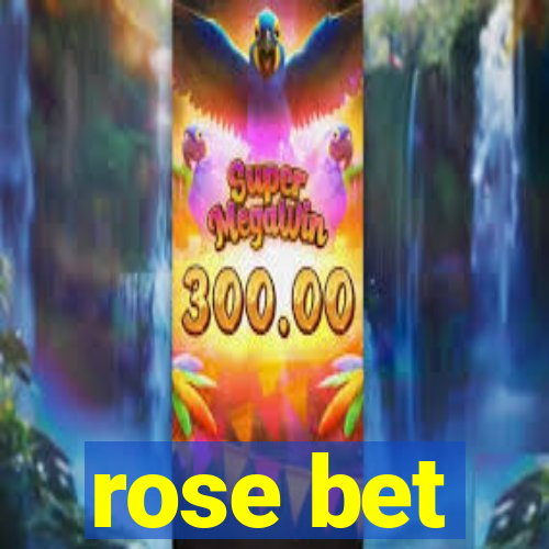 rose bet