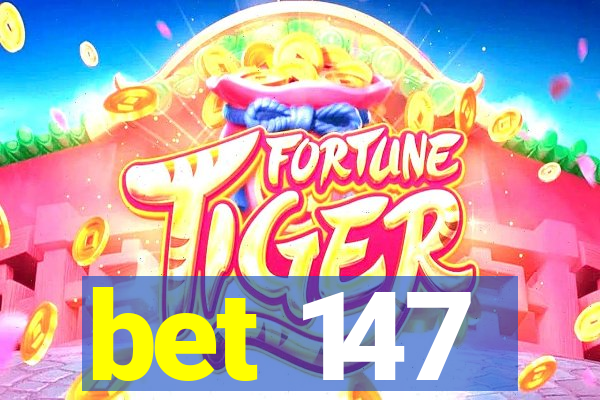 bet 147