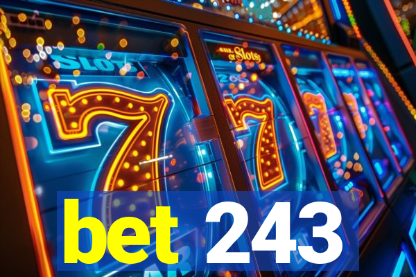 bet 243