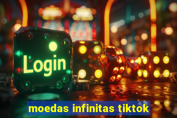 moedas infinitas tiktok