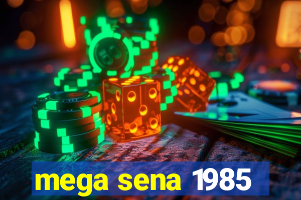 mega sena 1985