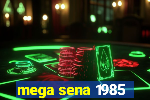 mega sena 1985