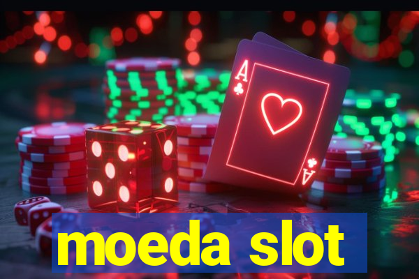 moeda slot