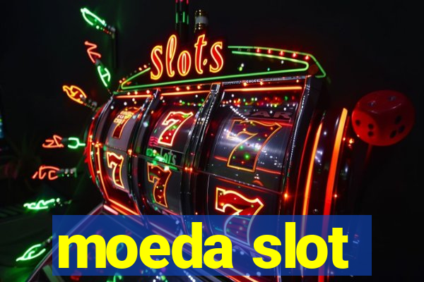 moeda slot