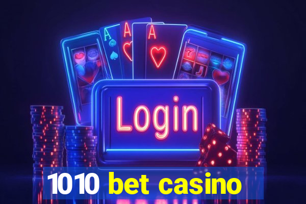 1010 bet casino