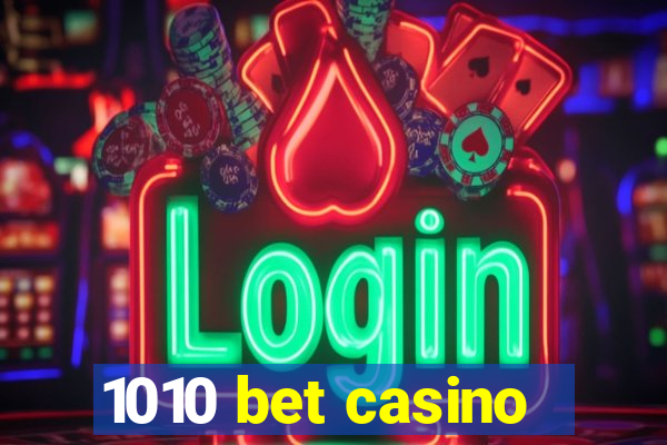 1010 bet casino