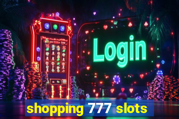 shopping 777 slots