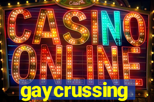 gaycrussing