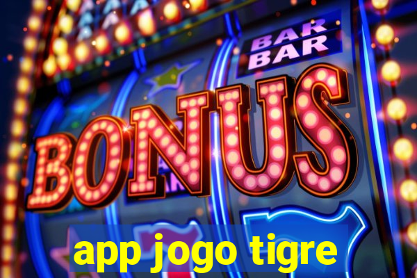 app jogo tigre