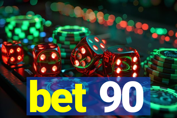 bet 90