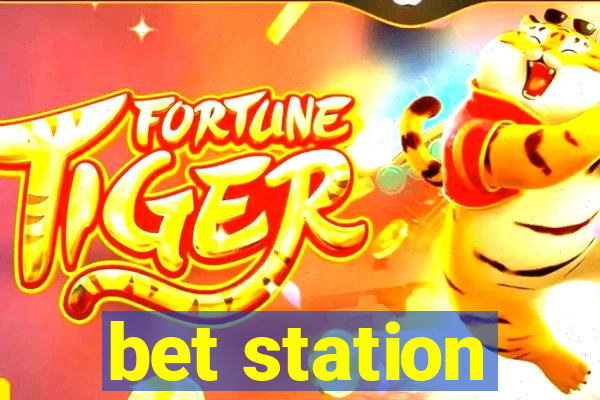 bet station