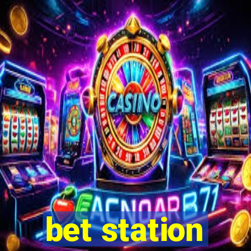 bet station