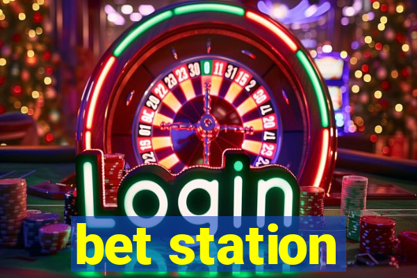 bet station