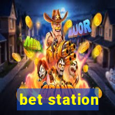 bet station