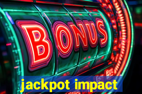 jackpot impact