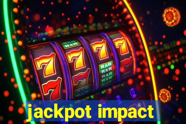 jackpot impact