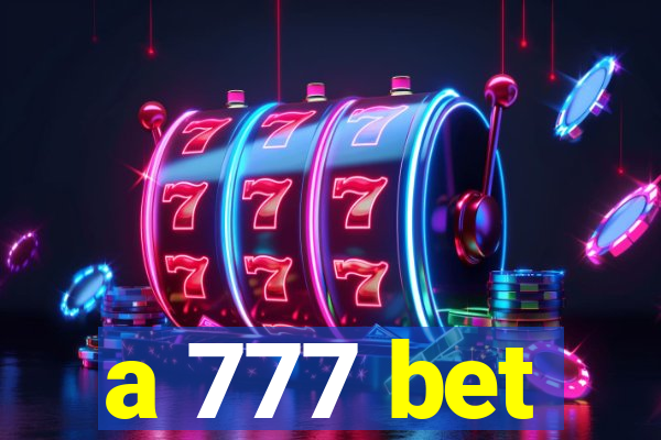 a 777 bet