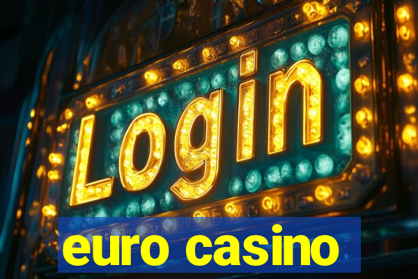 euro casino