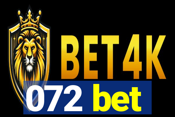 072 bet