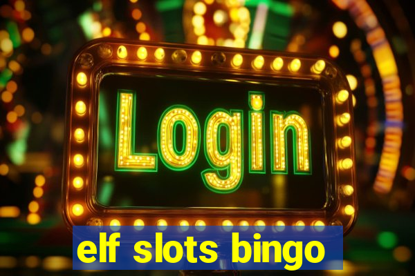 elf slots bingo