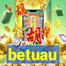 betuau