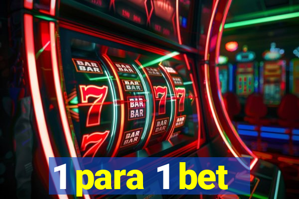 1 para 1 bet