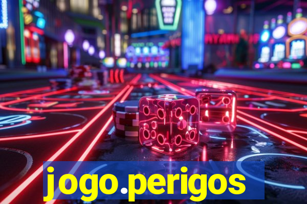 jogo.perigos