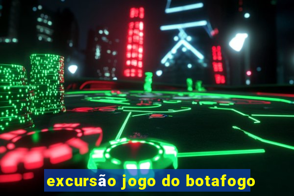 excursão jogo do botafogo