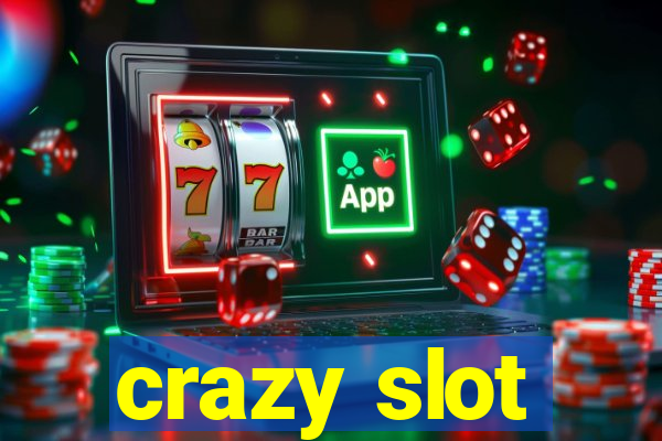 crazy slot