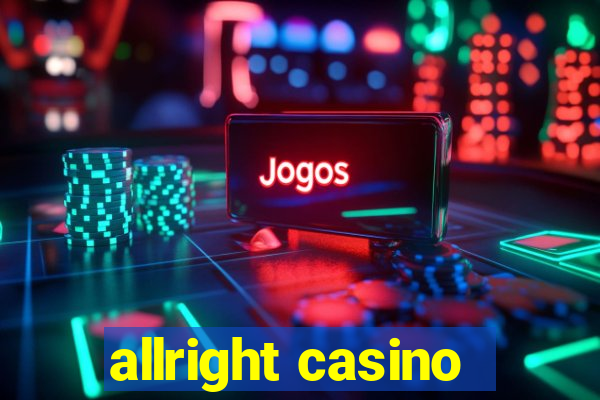 allright casino