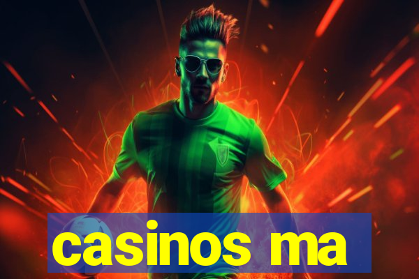 casinos ma