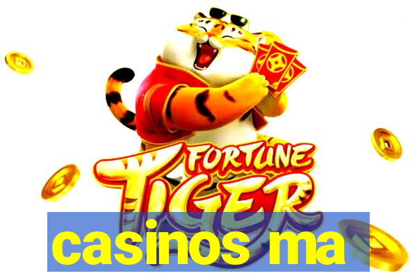 casinos ma