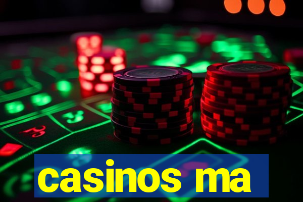 casinos ma