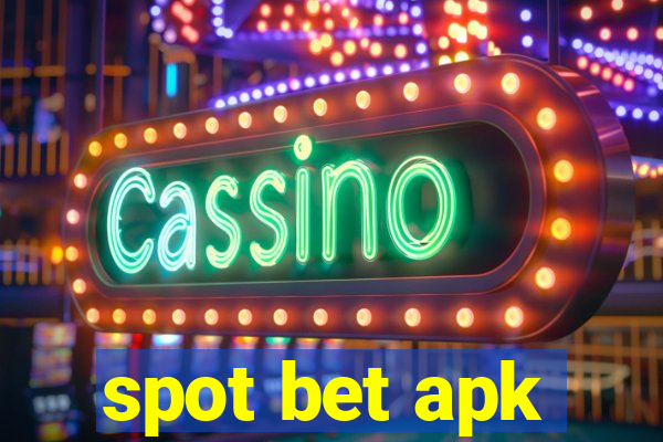 spot bet apk