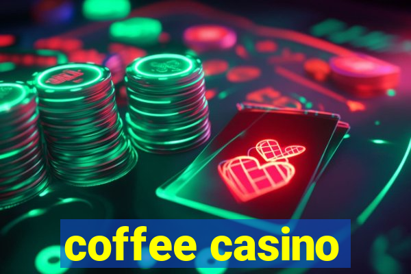 coffee casino