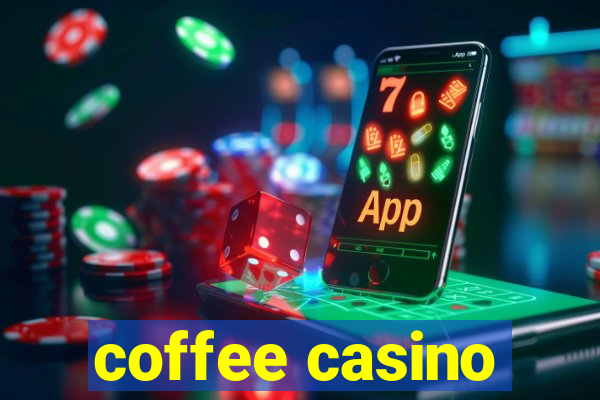 coffee casino