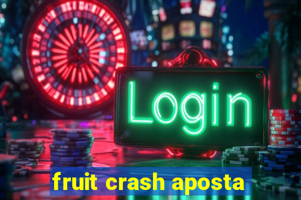 fruit crash aposta