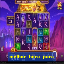 melhor hora para jogar fortune tiger