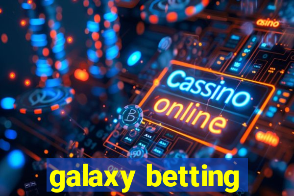 galaxy betting