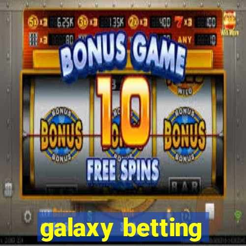 galaxy betting