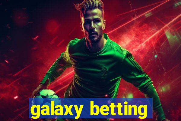 galaxy betting