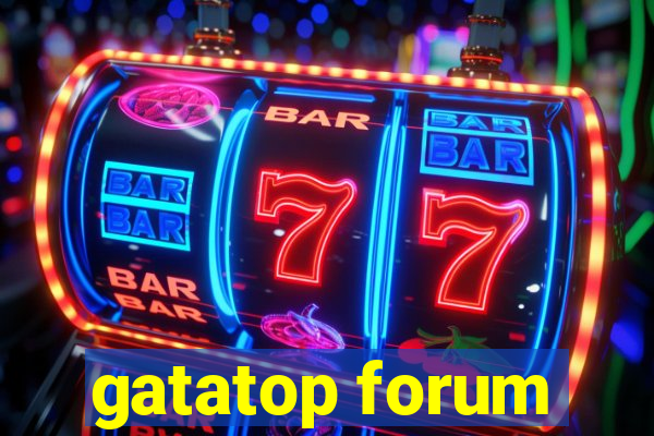 gatatop forum