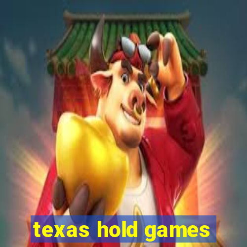 texas hold games