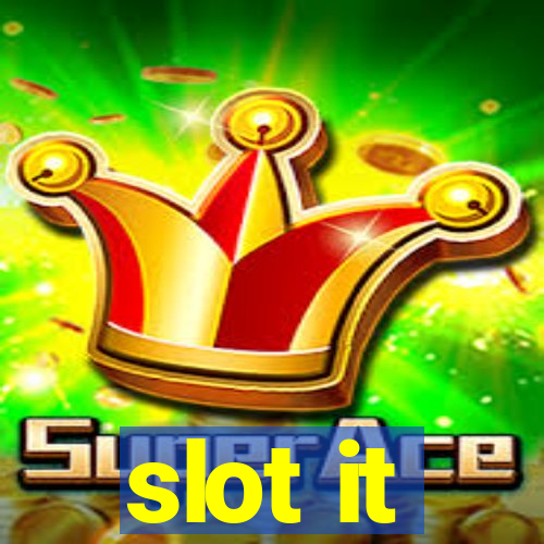 slot it