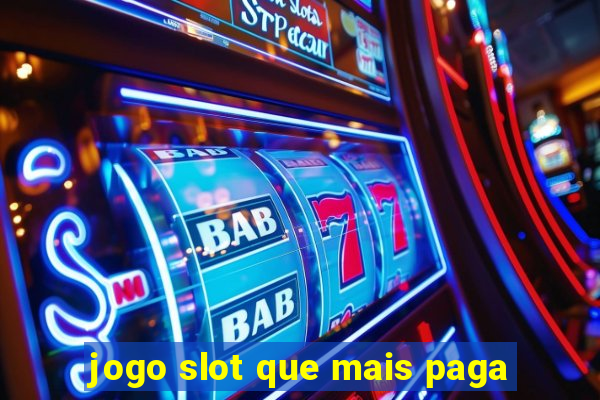 jogo slot que mais paga